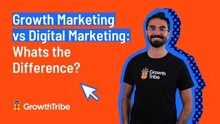 Growth Marketing Vs Digital Marketing Whats The Difference?