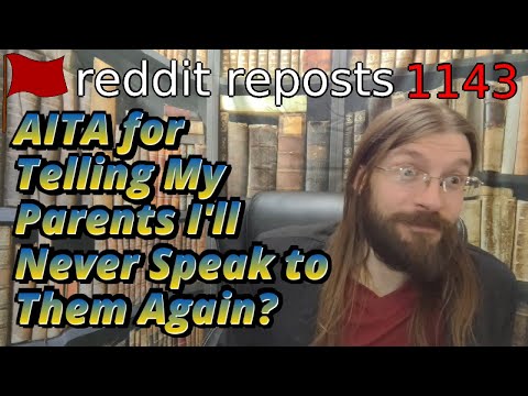 AITA for Telling My Parents I'll Never Speak to Them Again? | 2 Stories  | 1143