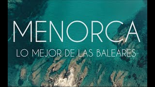 Por Esto Menorca es Lo Mejor de Las Baleares / Drone (4K) / AJN Films
