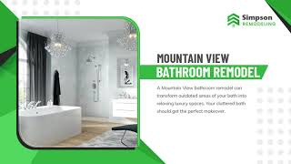 Mountain View Bathroom Remodel - Simpson Remodeling