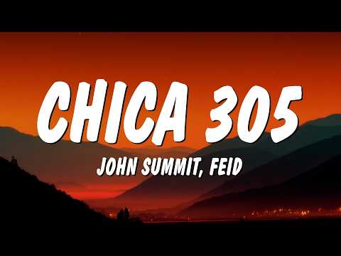 John Summit & Feid - CHICA 305 (Letra/Lyrics)