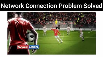 Solve Score Hero App Network Connection (No Internet) Problem||SR27SOLUTIONS