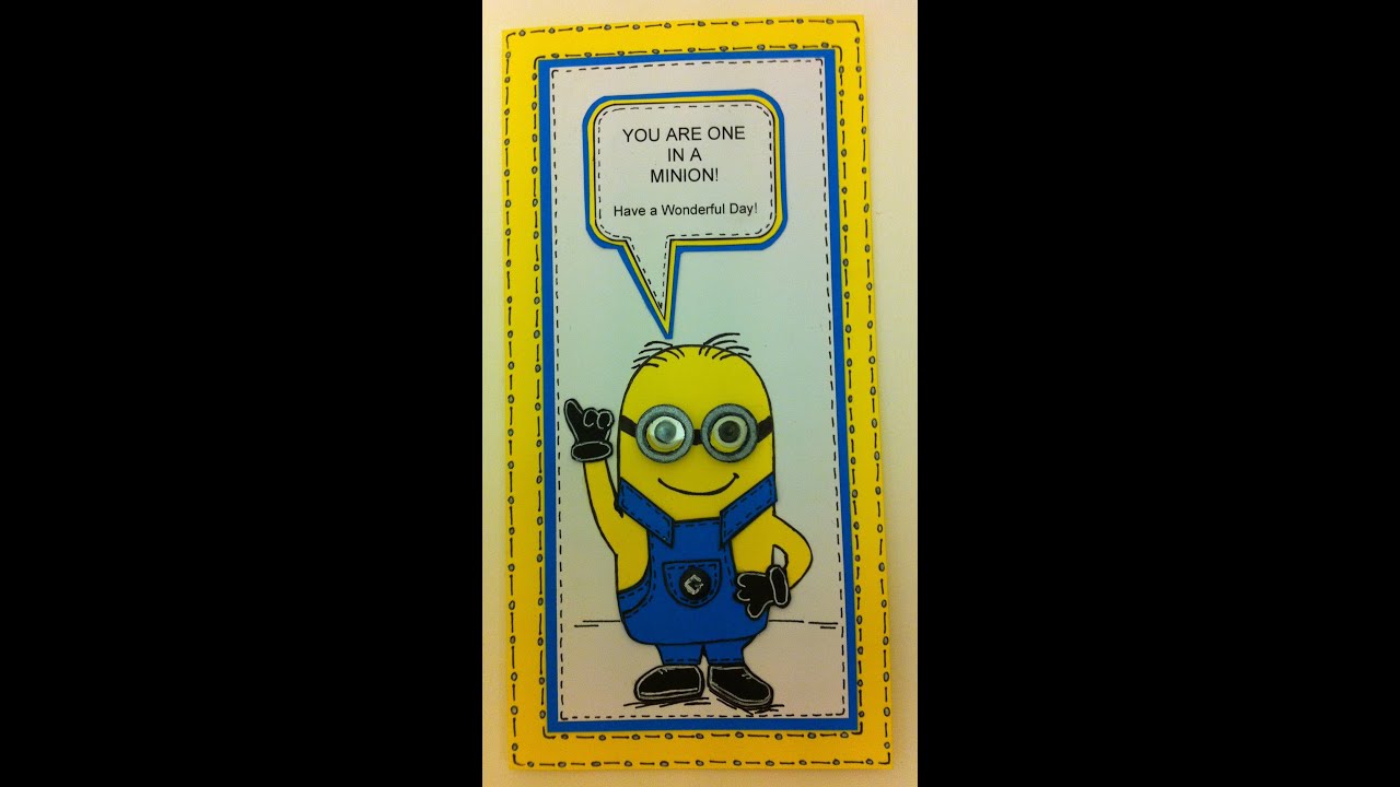 one in a minion birthday card tutorial email me for free template minion birthday card template