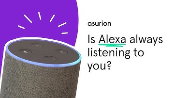 Is Alexa always listening? | Asurion