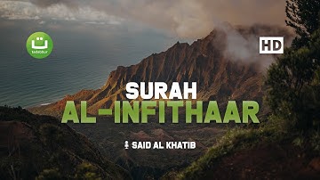 Surah Al Infithaar سورة الإنفطار - Said Al Khatib | Tadabbur Daily