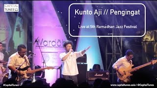 Kunto Aji - Pengingat / Live at 5th Ramadhan Jazz Festival 2015 / Capital Tunes #50