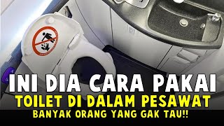 Begini Cara Pakai Toilet Pesawat Yang Baik Dan Benar