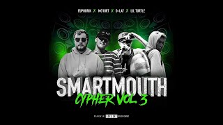 Mo'DIRT,  Lil Turtle, Euphorik & D-Lay - SmartMouth Cypher Vol. 3