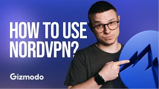 How to Use NordVPN Like a Pro (Simple Setup + Best Tips) || Gizmodo