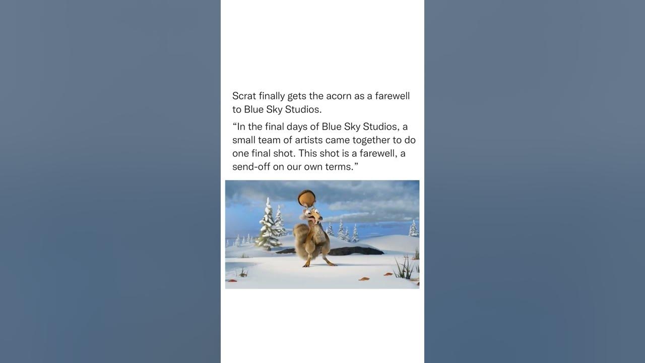 Scrat finally gets the acorn as a farewell to Blue Sky Studios Scrat finally gets the acorn as a farewell to Blue Sky Studios