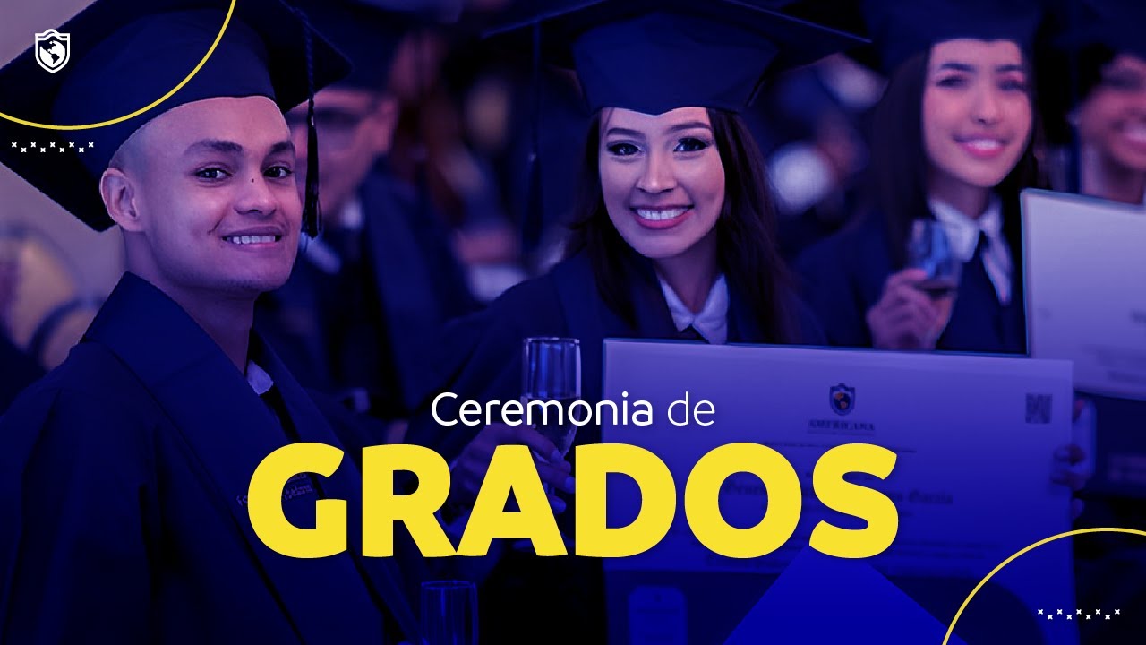 CEREMONIA DE GRADOS AMERICANA 2025 - YouTube