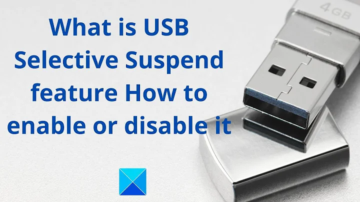 What is USB Selective Suspend feature? How to enable or disable it?