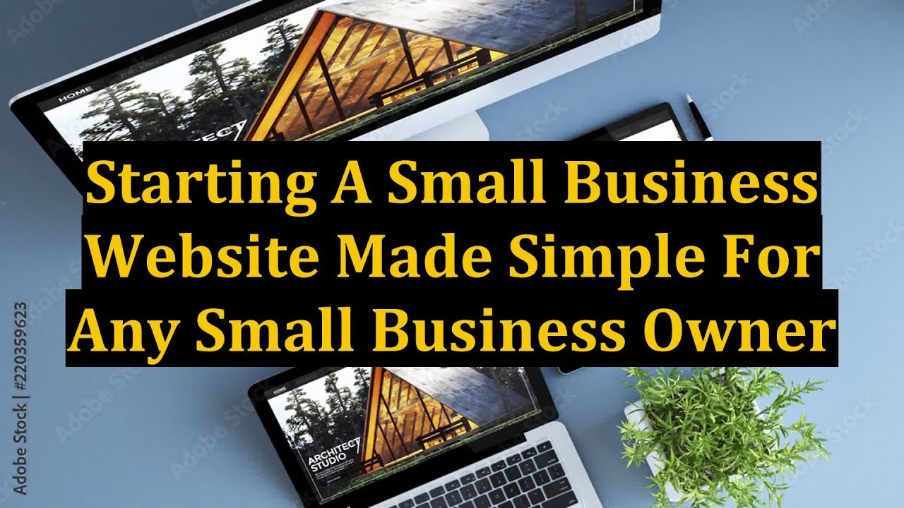 Starting A Small Business Website Made Simple For Any Small Business ...