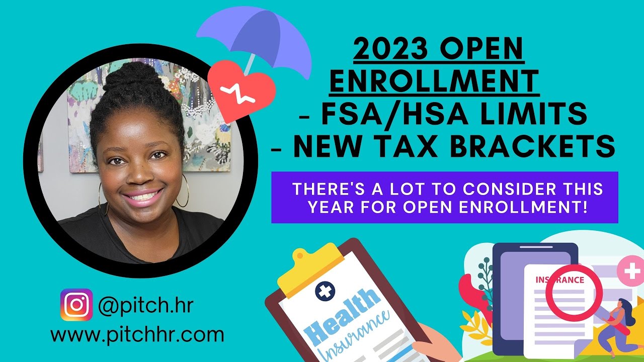 2023 Open Enrollment + Contribute to your FSA or HSA + New IRS Limits