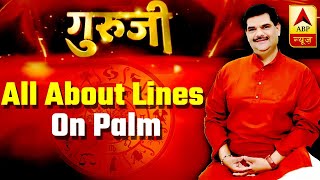 GuruJi With Pawan Sinha: All About Lines On Palm | ABP News