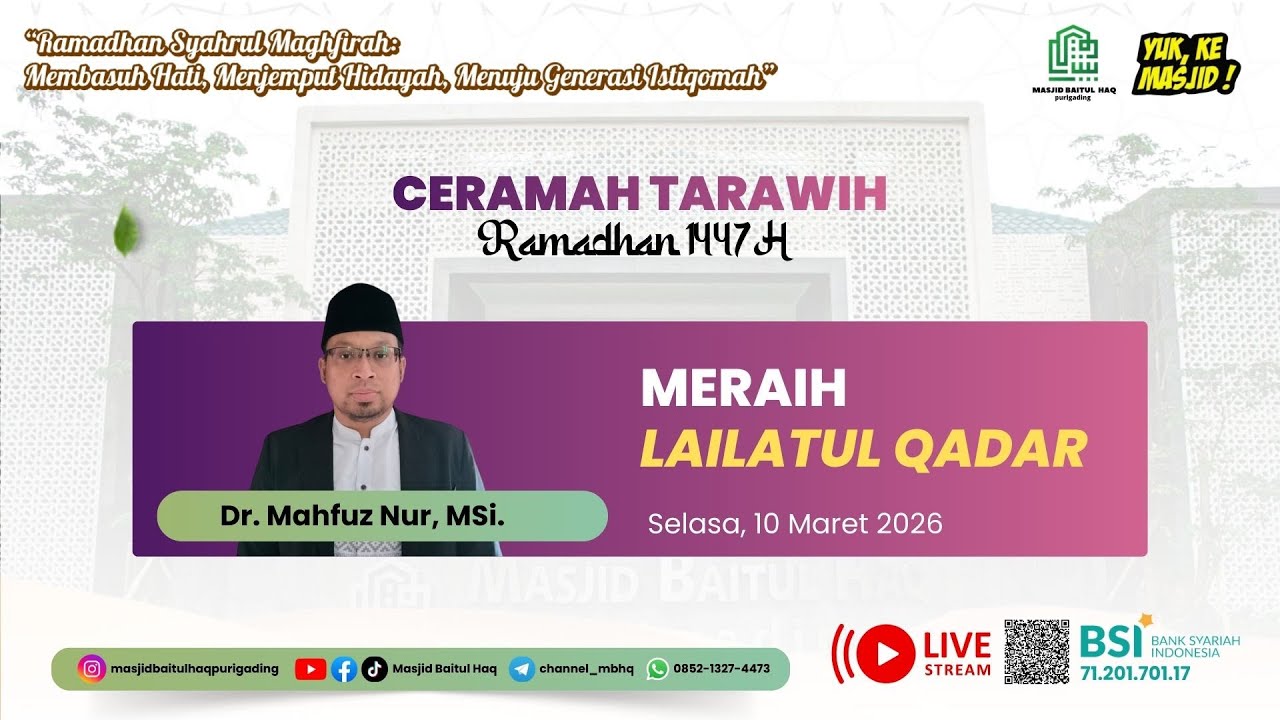 Ceramah tarawih : Meraih 
Lailatul Qadar | Dr. Mahfuz Nur, MSi.