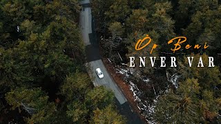 Enver Var - Öp Beni - 2025 Offi̇ci̇al Kli̇p