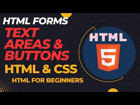 A Beginner's Guide to Creating HTML Form Buttons || HTML forms: text areas and buttons