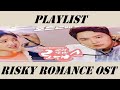 Playlist  risky romance ost