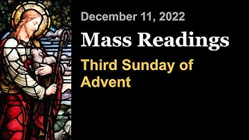 Third Sunday of Advent | December 11 | Catholic Daily Mass Readings