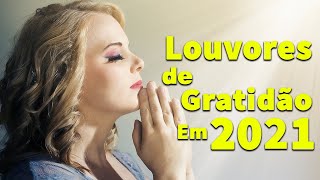 Louvores de Adoração 2021 † As Melhores Músicas Gospel Mais Tocadas 2021 † Hinos Evangélicos Top