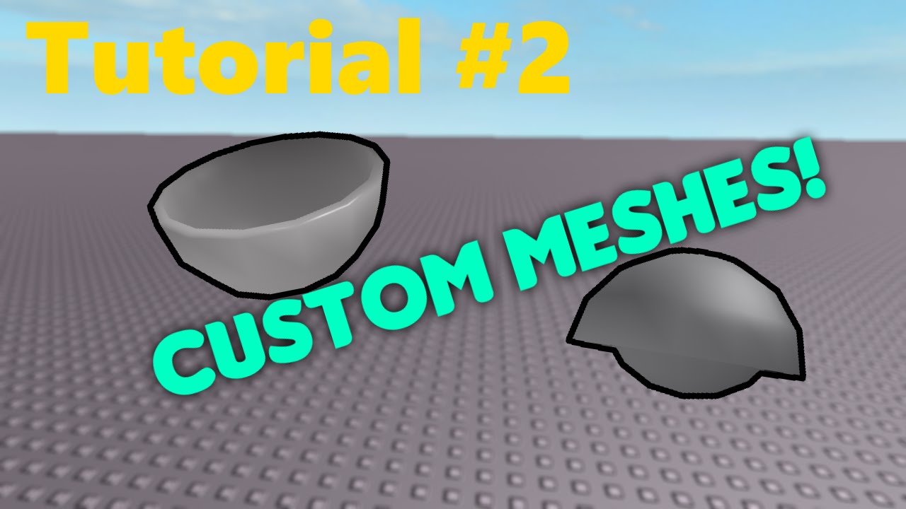 Roblox Tutorial 2 Custom Meshes 2016 Youtube - mesh roblox