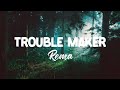 Rema - Trouble Maker (lyrics)