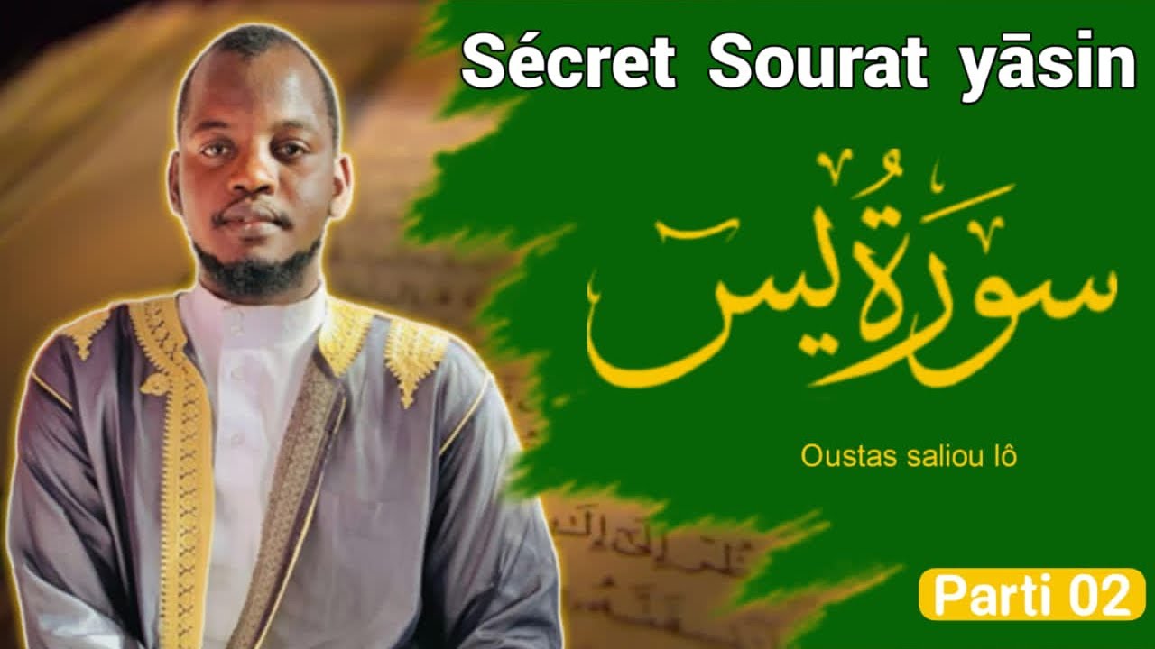 (PARTI 02) Sécrète Sourate Yasin |khalé Bouy Tiit Djiguéne Diouy Daanou Rab Kou Bagna Dém kasso
