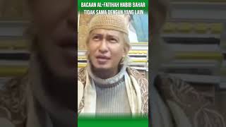 Download Lagu Bacaan SURAT Al-Fatihah Habib Bahar TIDAK SAMA dengan yang lain #baalawi #habib #habibbahar MP3