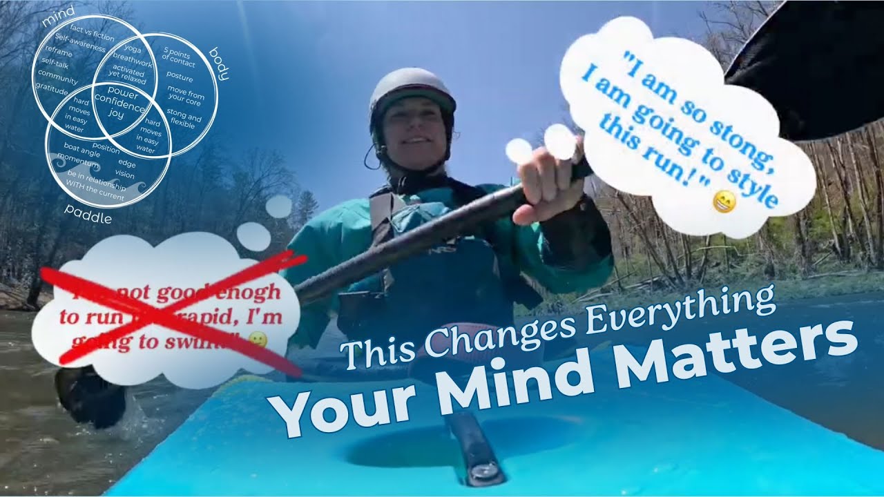 Развивайте уверенный настрой в гребле | Психологическая гибкость для уверенности на реке
