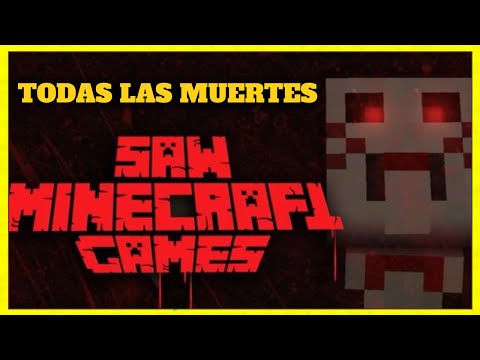 Todas las MU3RT3S SAW MINECRAFT GAMES