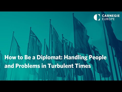 How to Be a Diplomat: Handling People and Problems in Turbulent Times