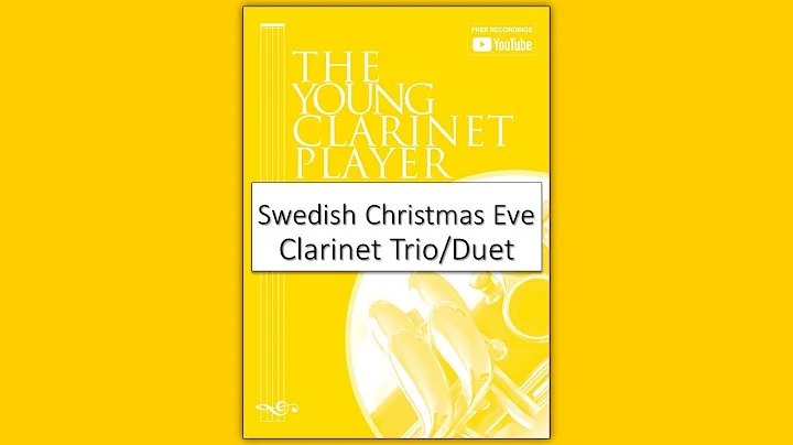 Swedish Christmas Eve (Clarinet Duet or Trio) from The Young Clarinet Player by Karen North