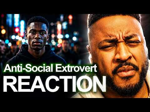 Anti-Social Extrovert REACTION!!!!!!!