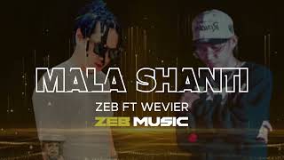 Download Lagu MALA SHANTI - ZEB MUSIC ( ZEB \u0026 WEVIER ) MP3