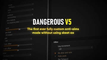 DANGEROUS V5 RECODE - Best quality ever reached, fully custom anti-aim script