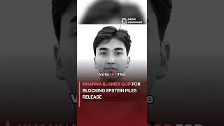 Sinister: Khanna Blames GOP for Blocking Epstein Files Release #politics