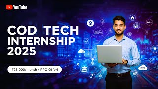 CODTECH Internship 2025 – ₹25,000/Month + PPO | Work From Home Opportunity for Students!