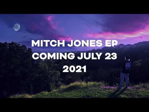 Mitch Jones EP July 23 2021  ( UPDATE ) - Mitch Jones EP July 23 2021  ( UPDATE )