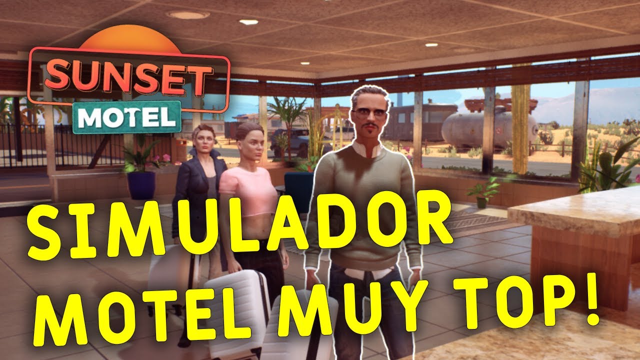 SOY EL DIRECTOR DE ESTE MOTEL! 🤑 | Sunset Motel Gameplay Español