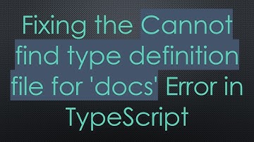 Fixing the Cannot find type definition file for 