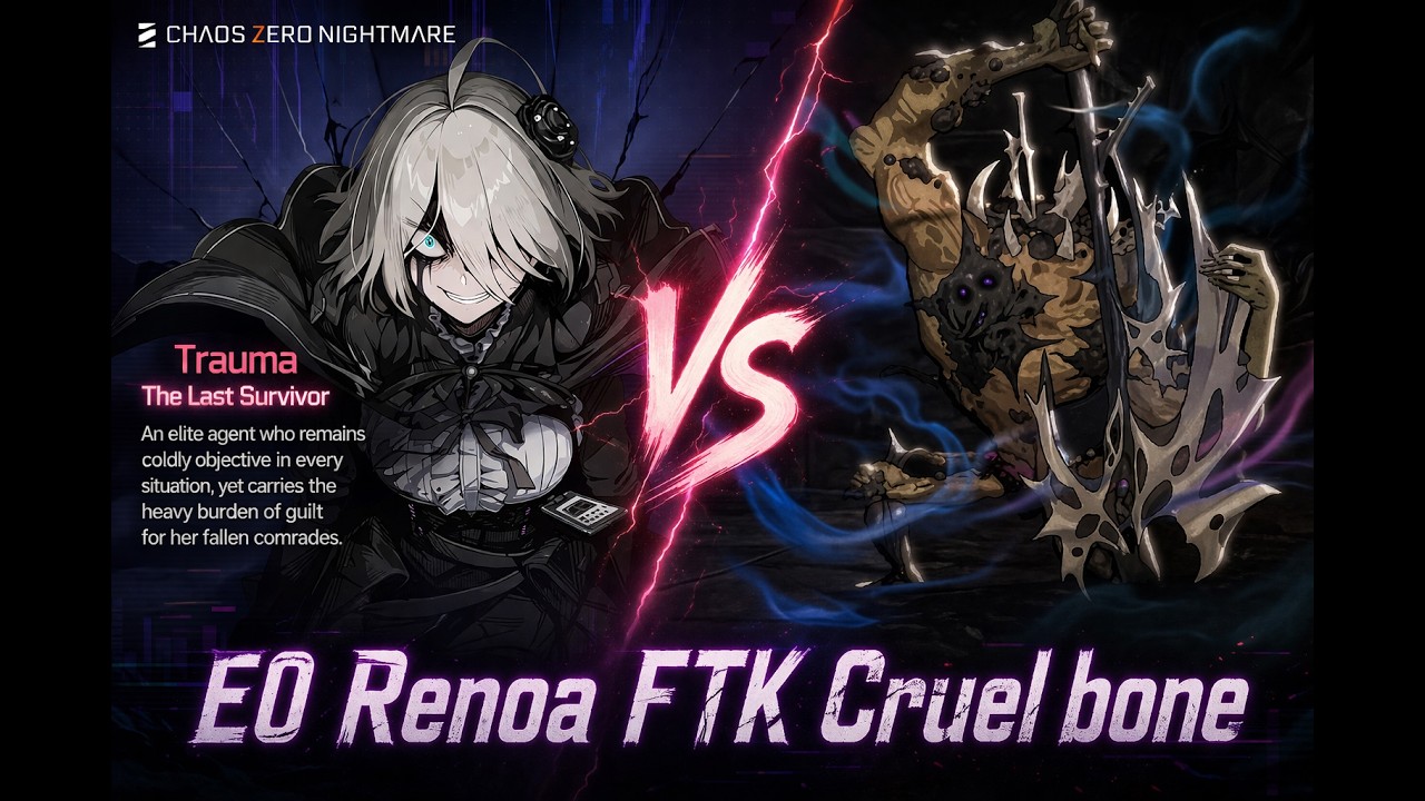 Chaos Zero Nightmare) E0 Renoa FTK Cruel Bone - Nebula Distortion