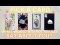 What Would a Tarot Reader Say About You?🥸🍄| PICK A CARD🔮 In-Depth Tarot Reading with Charms✨