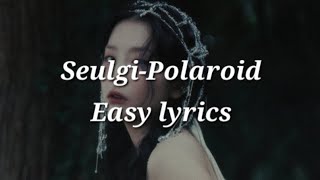 Seulgi-Polaroid (OST Unexpected Business) Easy lyrics
