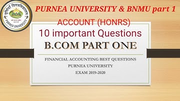 FINANCIAL ACCOUNTING (THEORY) BEST 10 QUESTIONS  PURNEA UNIVERSITY   B.COM PART-1 EXAM 2019-20
