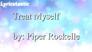 Piper Rockelle - Treat Myself | Lyricstastic