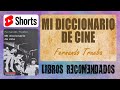 LECTURAS RECOMENDADAS 📚 Mi diccionario de cine ✔️ FERNANDO TRUEBA #SHORTS #YOUTUBESHORTS