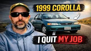 Why I Still Drive a 1999 Corolla After Quitting My Job