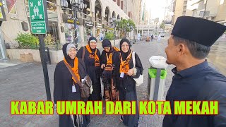 KABAR MAKKAH TERBARU  LIHAT AKTIVITAS JAMAAH UMRAH DIJUMAT PAGI DIKOTA MAKKAH