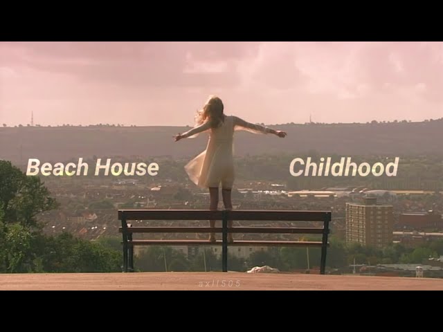 Beach House - Childhood (Video) class=